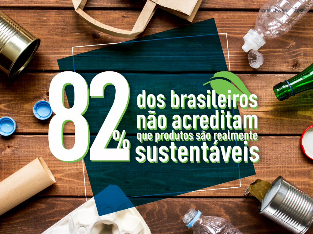 oitenta e dois dos brasileiros acreditam que produtos são feitos para parecer mais sustentáveis do que realmente são, afirma pesquisa da iStock