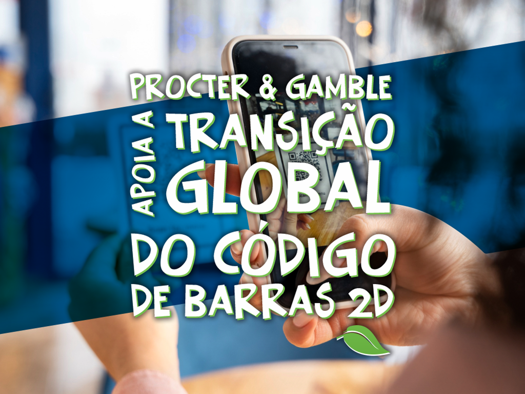 Procter & Gamble apoia a transição global do código de barras 2D